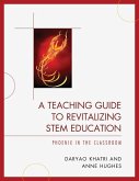 A Teaching Guide to Revitalizing STEM Education (eBook, ePUB)