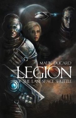 Legion of the Last Space Shuttle (eBook, ePUB) - Ducard, Malik