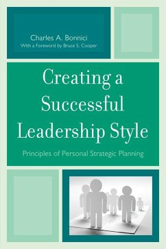 Creating a Successful Leadership Style (eBook, ePUB) - Bonnici, Charles A.; Cooper, Bruce S.