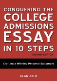 Conquering the College Admissions Essay in 10 Steps, Second Edition (eBook, ePUB)