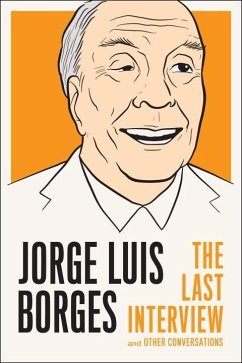 Cover Jorge Luis Borges: The Last Interview (eBook, ePUB)