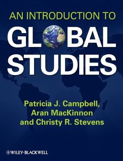 An Introduction to Global Studies (eBook, ePUB) - Campbell, Patricia J.; Mackinnon, Aran; Stevens, Christy R.