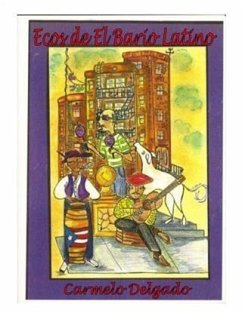 Ecos de el Barrio Latino (eBook, ePUB) - Delgado, Carmelo