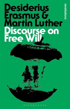 Discourse on Free Will (eBook, ePUB) - Erasmus, Desiderius; Luther, Martin