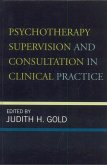 Psychotherapy Supervision and Consultation in Clinical Practice (eBook, ePUB)