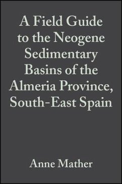 A Field Guide to the Neogene Sedimentary Basins of the Almeria Province, SE Spain (eBook, PDF)