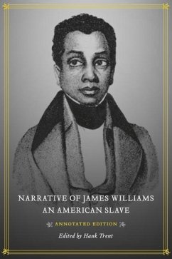 Narrative of James Williams, an American Slave - Trent, Hank