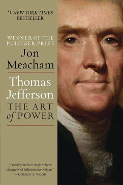 Thomas Jefferson: The Art of Power - Meacham, Jon