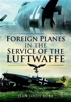 Foreign Planes in the Service of the Luftwaffe (eBook, ePUB) - Roba, Jean-Louis