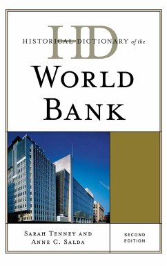 Historical Dictionary of the World Bank - Tenney, Sarah; Salda, Anne C.