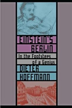 Einstein's Berlin: In the Footsteps of a Genius - Hoffmann, Dieter