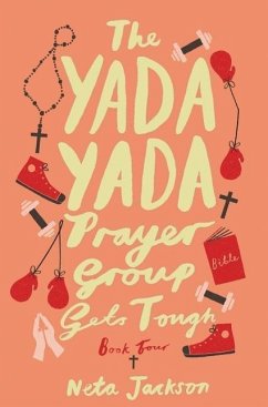 The Yada Yada Prayer Group Gets Tough, Book 4 - Jackson, Neta