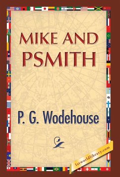 Mike and Psmith - Wodehouse, P. G.