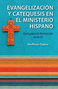 Evangelizacion y Catequesis En El Ministerio Hispano - Ospino, Hosffman