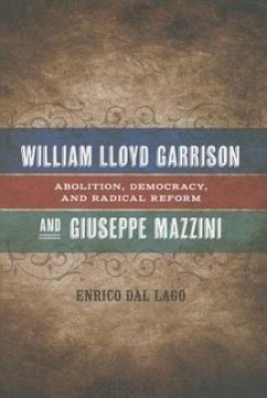 William Lloyd Garrison and Giuseppe Mazzini - Dal Lago, Enrico