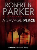 A Savage Place (A Spenser Mystery) (eBook, ePUB)