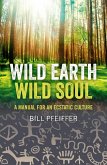 Wild Earth, Wild Soul (eBook, ePUB)