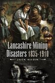 Lancashire Mining Disasters 1835-1910 (eBook, ePUB)