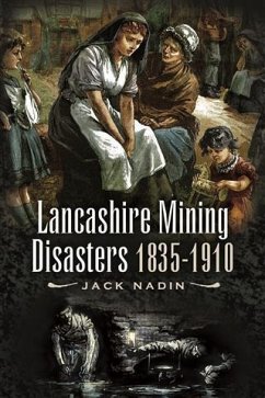 Lancashire Mining Disasters 1835-1910 (eBook, ePUB) - Nadin, Jack