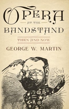 Opera at the Bandstand - Martin, George W.