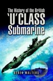 History of the British U Class Submarine (eBook, ePUB)