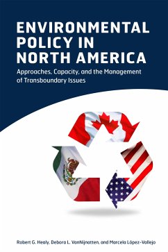 Environmental Policy in North America - Healy, Robert G; Vannijnatten, Debora L; López-Vallejo, Marcela