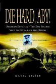 Die Hard, Aby! (eBook, ePUB) Die Hard, Aby! (eBook, ePUB)