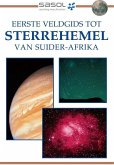 Sasol Eerste Veldgids tot Sterrehemel van Suider-Afrika (eBook, PDF)