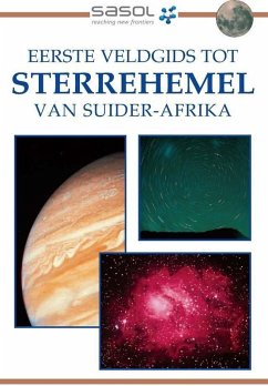 Sasol Eerste Veldgids tot Sterrehemel van Suider-Afrika (eBook, PDF) - Turk, Cliff