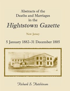 Abstracts of the Deaths and Marriages in the Hightstown Gazette, 5 January 1882-31 December 1885 - Hutchinson, Richard S.