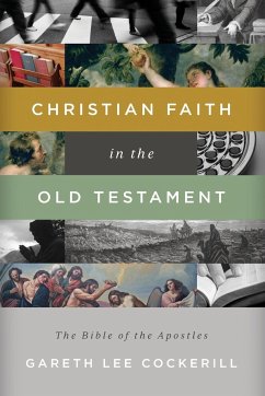 Christian Faith in the Old Testament - Cockerill, Gareth Lee
