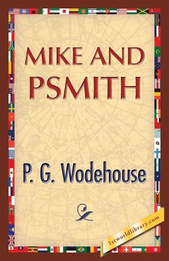 Mike and Psmith - Wodehouse, P. G.