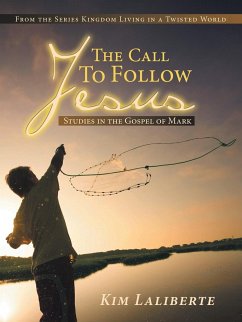 The Call to Follow Jesus - Laliberte, Kim