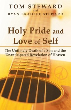 Holy Pride and Love of Self - Steward, Tom; Steward, Ryan Bradlee