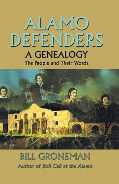 Alamo Defenders - A Genealogy - Groneman, Bill