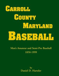 Carroll County, Maryland Baseball, Men's Amateur & Semi-Pro Baseball, 1850-1999 - Hartzler, Daniel D.