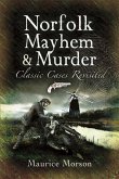 Norfolk Mayhem & Murder (eBook, ePUB)
