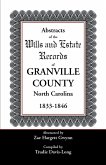 Abstracts of the Wills and Estate Records of Granville County, North Carolina, 1833-1846