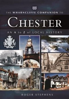 Wharncliffe Companion to Chester (eBook, ePUB) - Stephens, Roger