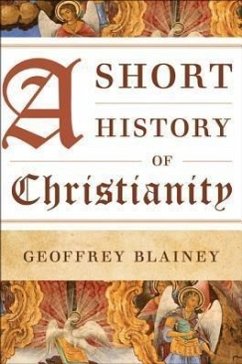 A Short History of Christianity - Blainey, Geoffrey