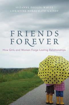 Friends Forever - Degges-White, Suzanne; Borzumato-Gainey, Christine