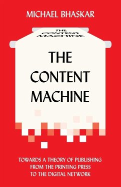 The Content Machine - Bhaskar, Michael