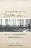 A Campaign of Quiet Persuasion