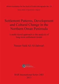 Settlement Patterns, Development and Cultural Change in Northern Oman Peninsula - Al-Jahwari, Nasser Said Ali