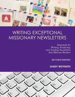 Writing Exceptional Missionary Newsletters - Weyeneth, Sandra M.