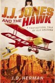 J.J. Jones and the Hawk (eBook, ePUB) J.J. Jones and the Hawk (eBook, ePUB)