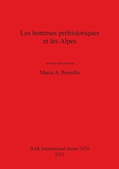 Les hommes préhistoriques et les Alpes - Borrello, Maria A.