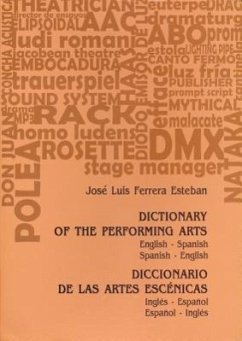 Dictionary of the Performing Arts/Diccionario de Las Artes Escenicas - Esteban, Jose Luis Ferrera