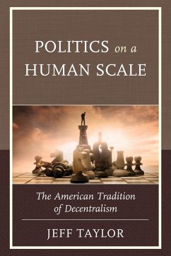 Politics on a Human Scale - Taylor, Jeff