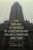 The Mirage of America in Contemporary Italian Literature and Film